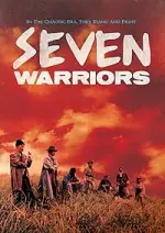 Film Seven Warriors (1989) ilk21 Sub Indo