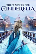 Film Three Wishes for Cinderella (2021) ilk21 Sub Indo