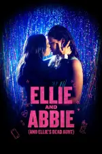 Film Ellie & Abbie (& Ellie’s Dead Aunt) ilk21 Sub Indo
