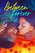 Film Between Forever (2021)
