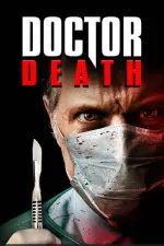 Film Doctor Death (2019) ilk21 Sub Indo