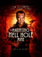 Film The Haunting of Hell Hole Mine (2023) ilk21 Sub Indo