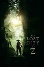 Film The Lost City of Z (2017) ilk21 Sub Indo