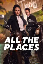 Film All the Places (2023) ilk21 Sub Indo