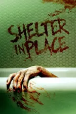 Film Shelter in Place (2021) ilk21 Sub Indo