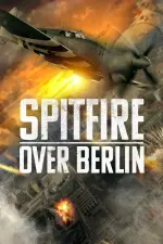Film Spitfire Over Berlin (2022) ilk21 Sub Indo