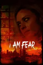 Film I Am Fear (2020) ilk21 Sub Indo