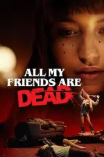 Film All My Friends Are Dead (2020)