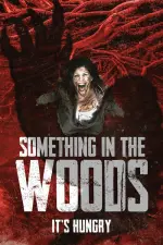 Film Something in the Woods (2021) ilk21 Sub Indo