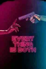 Film Everything Is Both (2023) ilk21 Sub Indo