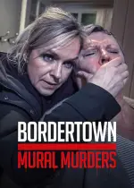 Film Bordertown: The Mural Murders (2021) ilk21 Sub Indo