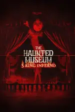 Film The Haunted Museum 3 Ring Inferno (2022) ilk21 Sub Indo