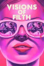 Film Visions of Filth (2021) ilk21 Sub Indo
