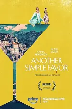 Film Another Simple Favor (2025) ilk21 Sub Indo