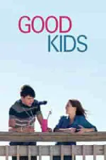 Film Good Kids (2016) ilk21 Sub Indo