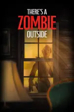 There’s a Zombie Outside (2024)