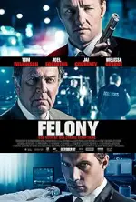 Film Felony (2013) ilk21 Sub Indo