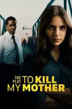 Film The Plot to Kill My Mother (2023) ilk21 Sub Indo
