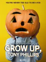 Film Grow Up, Tony Phillips (2013) ilk21 Sub Indo