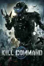 Film Kill Command (2016) ilk21 Sub Indo