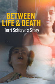 Film Between Life & Death: Terri Schiavo’s Story (2023)