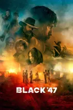 Film Black 47 (2018) ilk21 Sub Indo