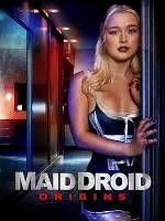 Film Maid Droid Origins (2024)