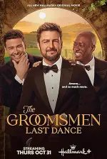 The Groomsmen Last Dance (2024)