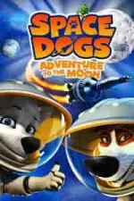 Film Space Dogs: Adventure To The Moon (2016) ilk21 Sub Indo
