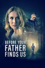 Film Before Your Father Finds Us (2025) ilk21 Sub Indo
