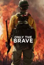 Film Only the Brave (2017) ilk21 Sub Indo