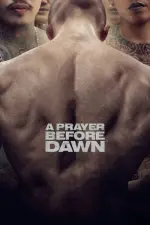 Film A Prayer Before Dawn (2018) ilk21 Sub Indo