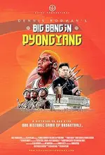 Film Dennis Rodmans Big Bang in PyongYang (2015) ilk21 Sub Indo
