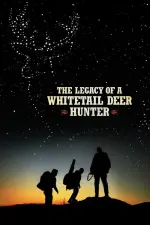 Film The Legacy of a Whitetail Deer Hunter (2018) ilk21 Sub Indo