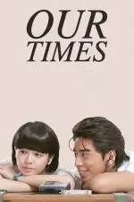 Film Our Times (2015) ilk21 Sub Indo