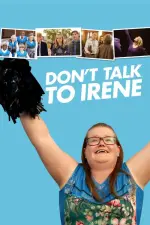 Film Don’t Talk to Irene (2017) ilk21 Sub Indo