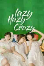 Film Lazy Hazy Crazy (2015) ilk21 Sub Indo