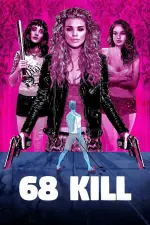 Film 68 Kill (2017) ilk21 Sub Indo