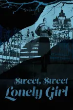 Film Sweet, Sweet Lonely Girl (2016) ilk21 Sub Indo