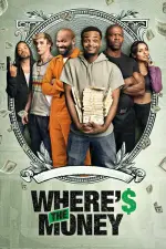 Wheres the Money (2017)