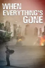 Film When Everything’s Gone (2020) ilk21 Sub Indo
