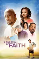 Film A Question of Faith (2017) ilk21 Sub Indo