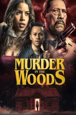 Film Murder in the Woods (2020) ilk21 Sub Indo