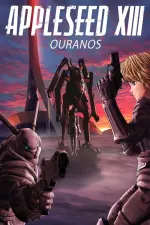 Film Appleseed XIII: Ouranos (2011)
