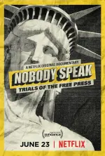 Film Nobody Speak Trials of the Free Press (2017) ilk21 Sub Indo