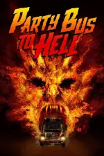Film Party Bus to Hell (2017) ilk21 Sub Indo