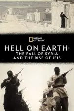 Film Hell on Earth The Fall of Syria and the Rise of ISIS (2017) ilk21 Sub Indo