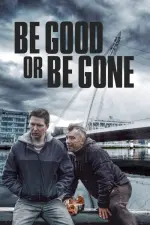 Film Be Good or Be Gone (2020) ilk21 Sub Indo