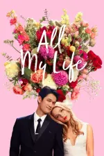 Film All My Life (2020) ilk21 Sub Indo