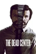 Film The Dead Center (2018) ilk21 Sub Indo